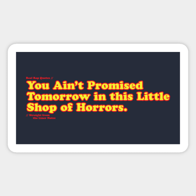 You Ain't Promised Tomorrow Sticker by Real Rap Quotes